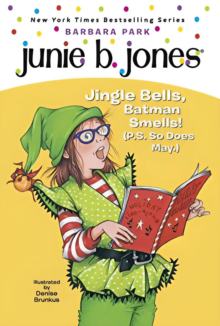 Junie B First Grader Jingle Bells Batman Smells! PS So Does May