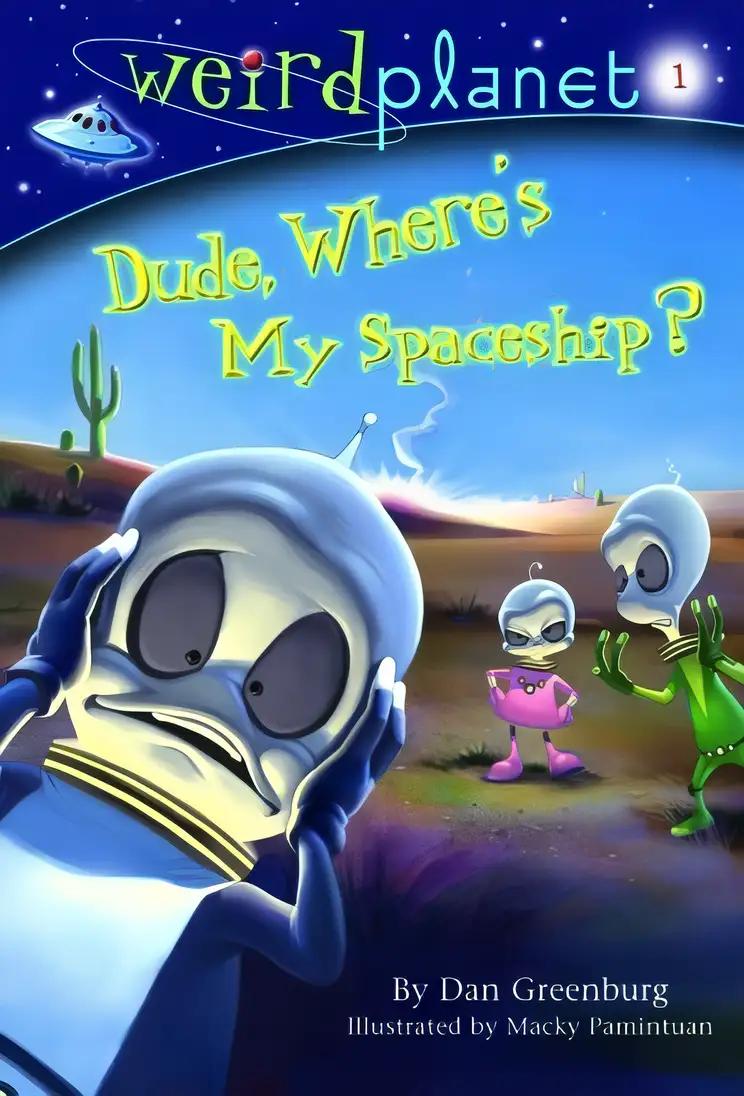 Dude, Where's My Spaceship?