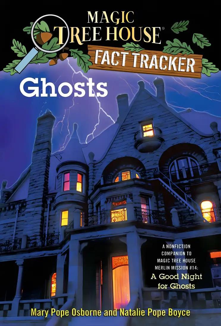 Ghosts: A Nonfiction Companion to Magic Tree House Merlin Mission #14: A Good Night for Ghosts