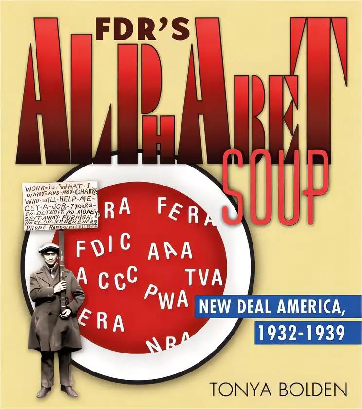 FDR's Alphabet Soup: New Deal America 1932-1939