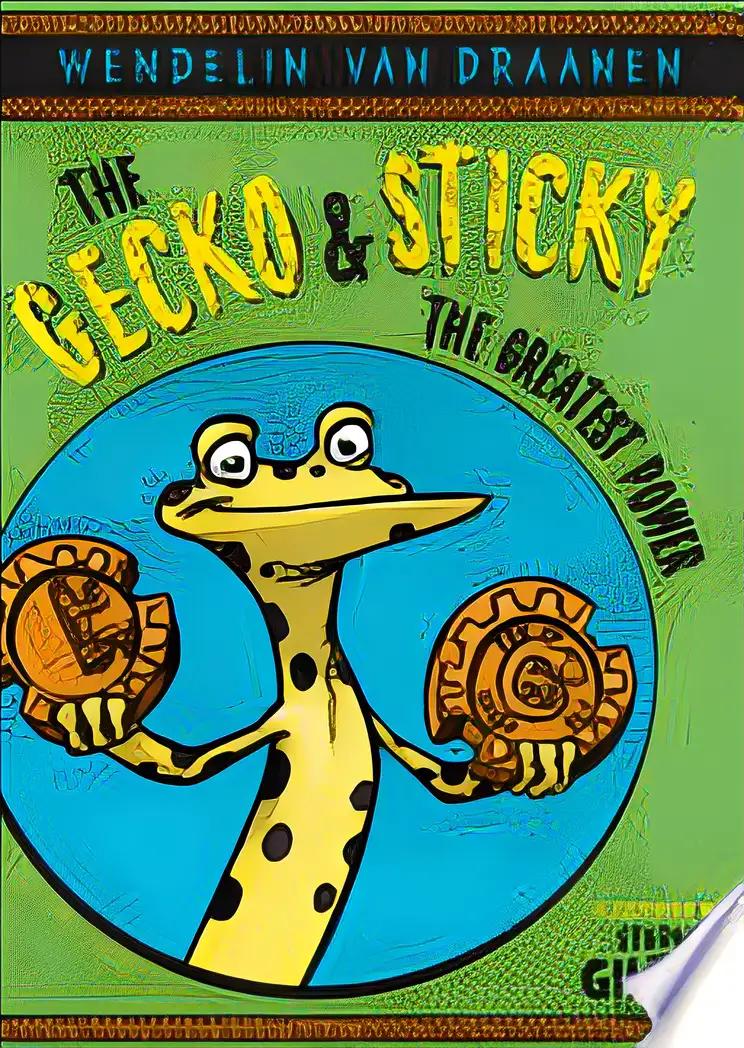 The Gecko and Sticky: The Greatest Power