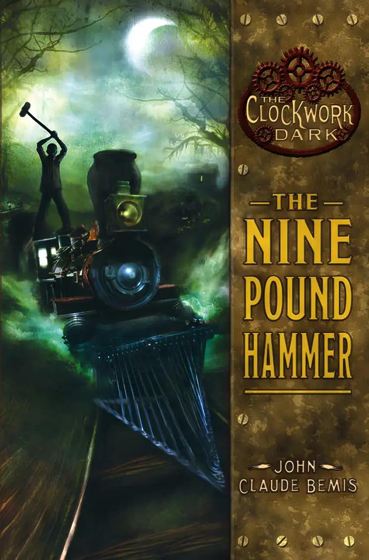 The Nine Pound Hammer (The Clockwork Dark, Book 1): Book 1 of The Clockwork Dark