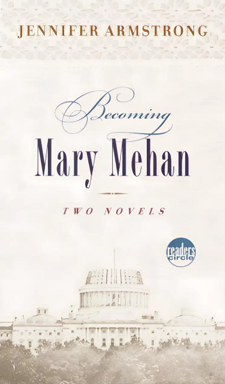 Becoming Mary Mehan: The Dreams of Mairhe Mehan; Mary Mehan Awake (Readers Circle)