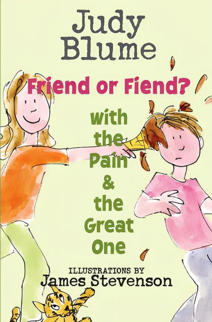 Friend or Fiend? with the Pain and the Great One (Pain and the Great One Series)