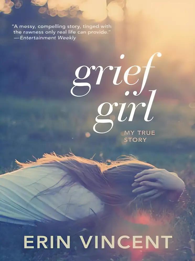 Grief Girl: My True Story