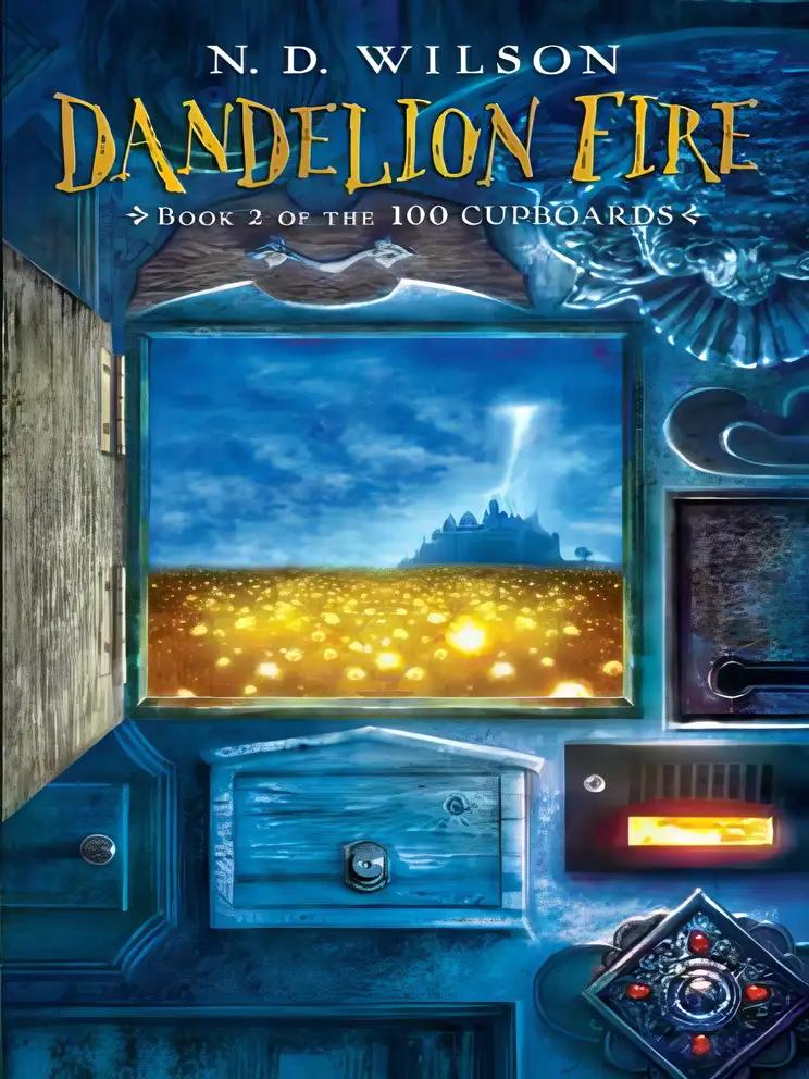 Dandelion Fire (100 Cupboards Book 2) (The 100 Cupboards)