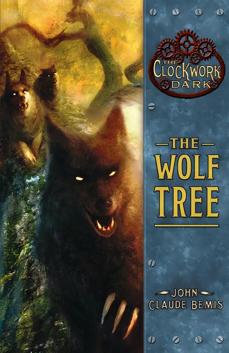 The Wolf Tree (The Clockwork Dark, Book 2): Book 2 of The Clockwork Dark