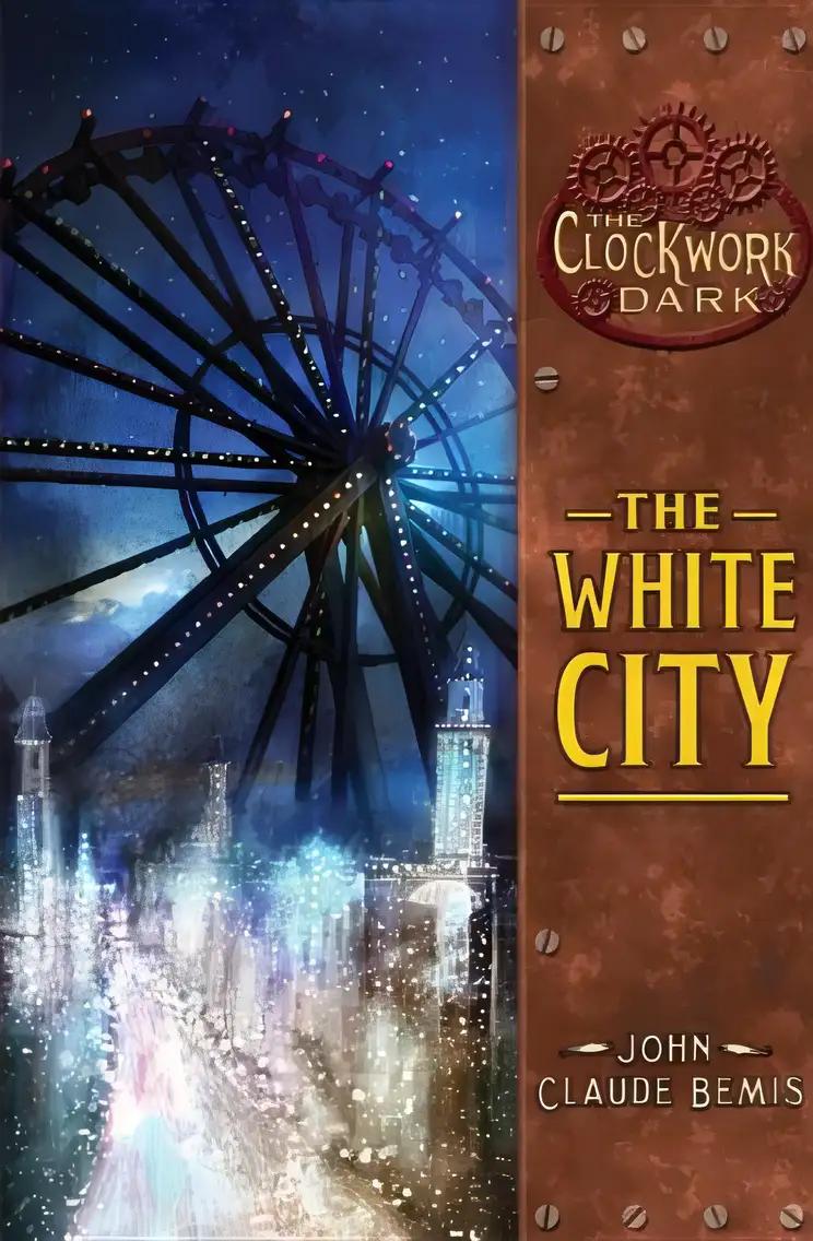 The White City (The Clockwork Dark, Book 3): Book 3 of The Clockwork Dark