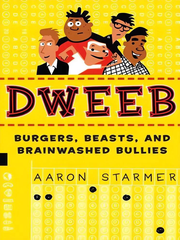 Dweeb: Burgers, Beasts, and Brainwashed Bullies