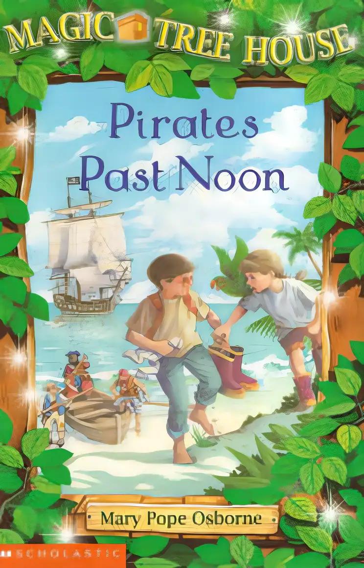 Pirates Past Noon (Magic Tree House, No. 4)