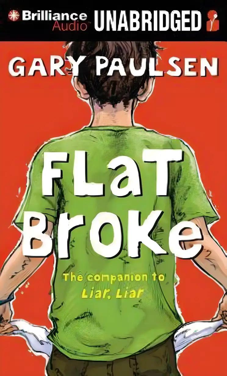 Flat Broke: The Theory, Practice and Destructive Properties of Greed (Liar Liar)