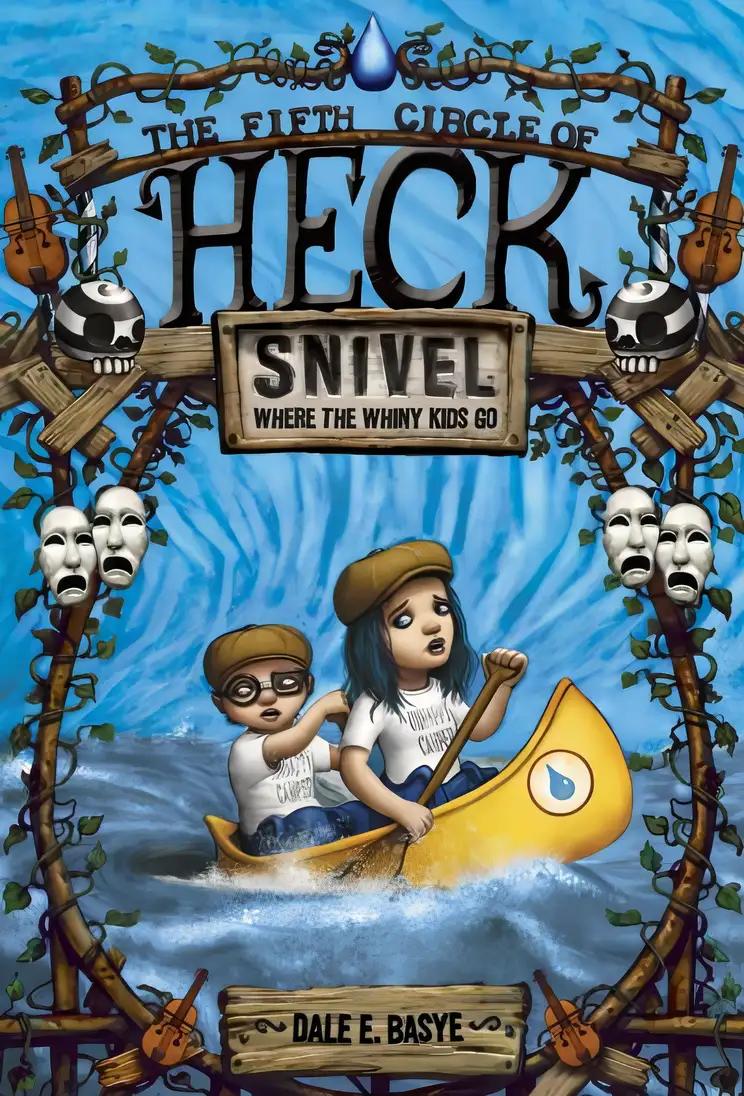 Snivel: The Fifth Circle of Heck