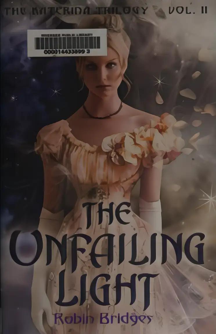 The Katerina Trilogy, Vol. II: The Unfailing Light