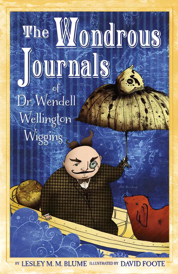 The Wondrous Journals of Dr. Wendell Wellington Wiggins