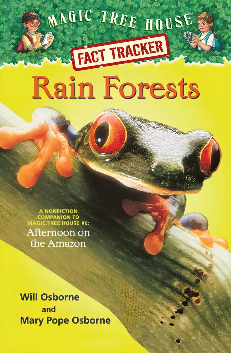 Rain Forests: A Nonfiction Companion to Magic Tree House #6: Afternoon on the Amazon (Magic Tree House (R) Fact Tracker)