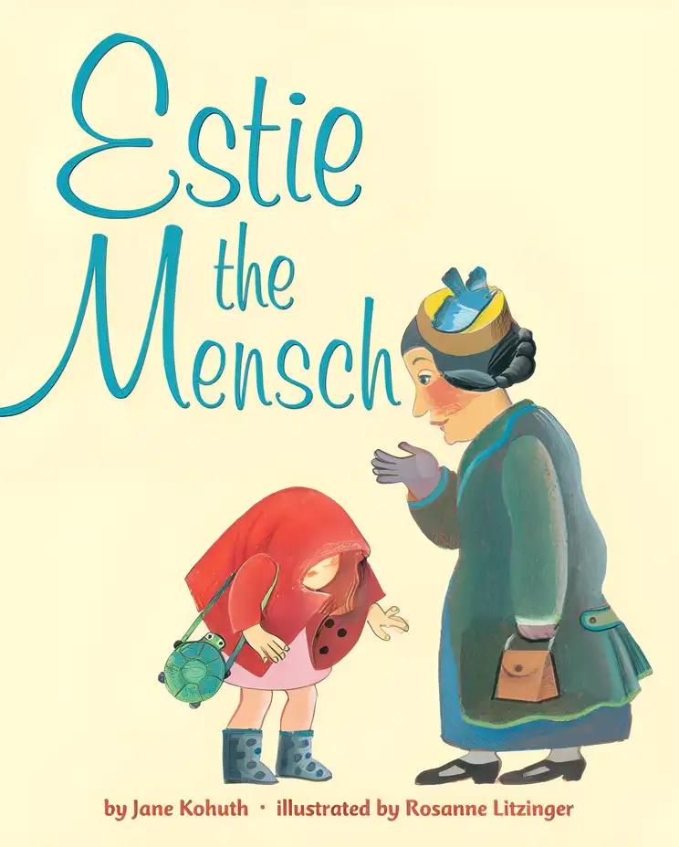 Estie the Mensch (The PJ Library: Jewish Bedtime Stories & Songs for Families)