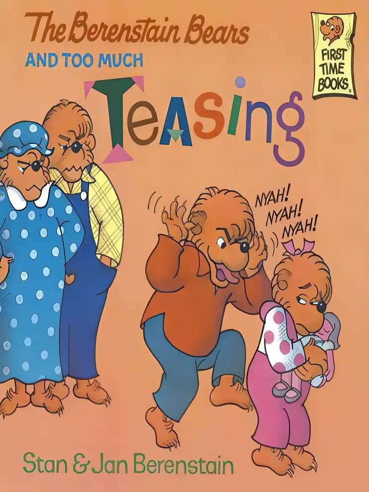 The Berenstain Bears and Too Much Teasing