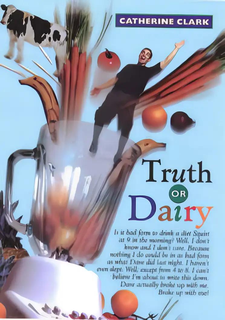 Truth or Dairy