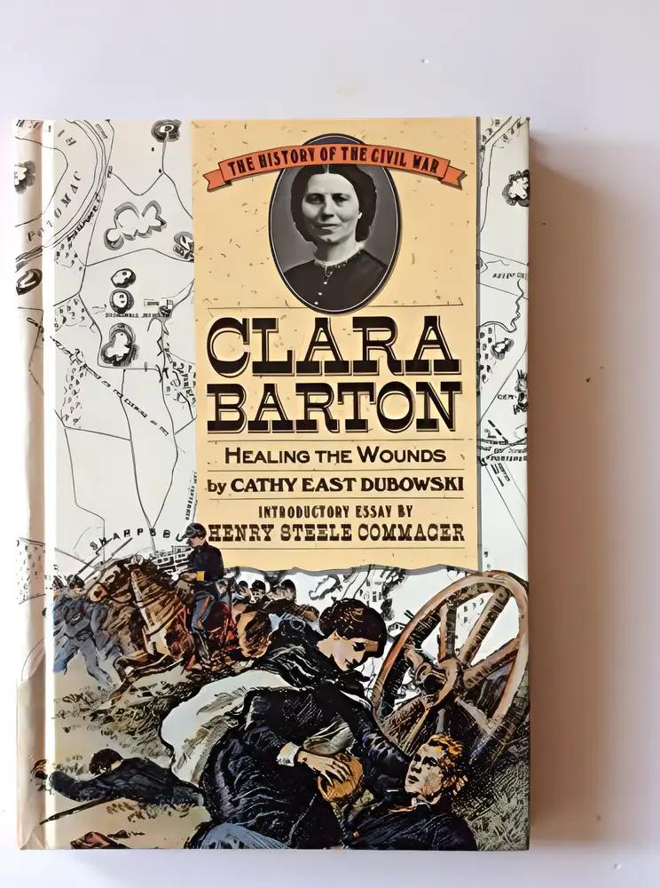 Clara Barton: Healing the Wounds (History of the Civil War Series)