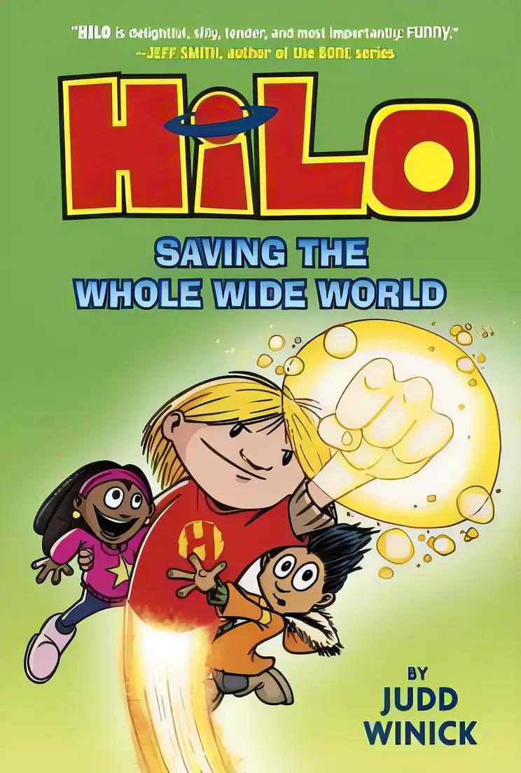 Saving the Whole Wide World: Hilo, Book 2