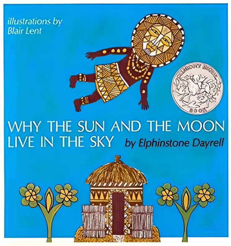 Why the Sun and the Moon Live in the Sky : An African Folktale