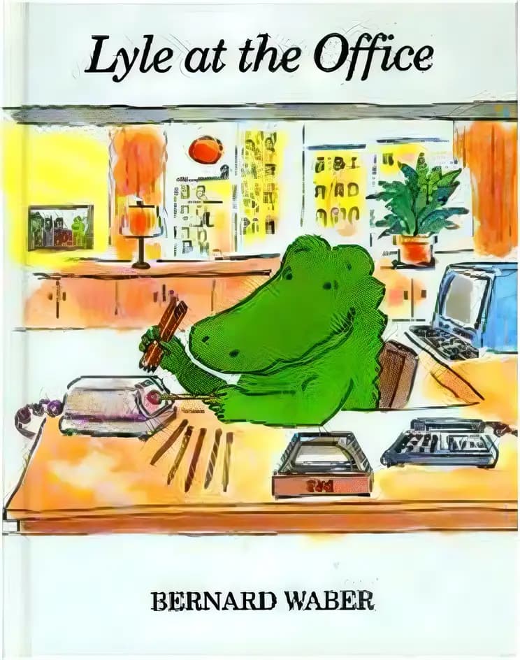 Lyle at the Office (Lyle the Crocodile)