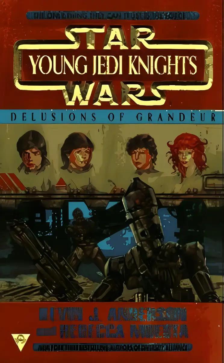 Delusions of Grandeur (Star Wars: Young Jedi Knights, Book 9)