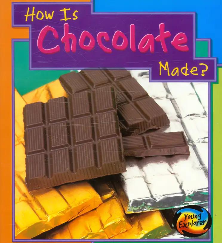 How Is Chocolate Made? (How Are Things Made)