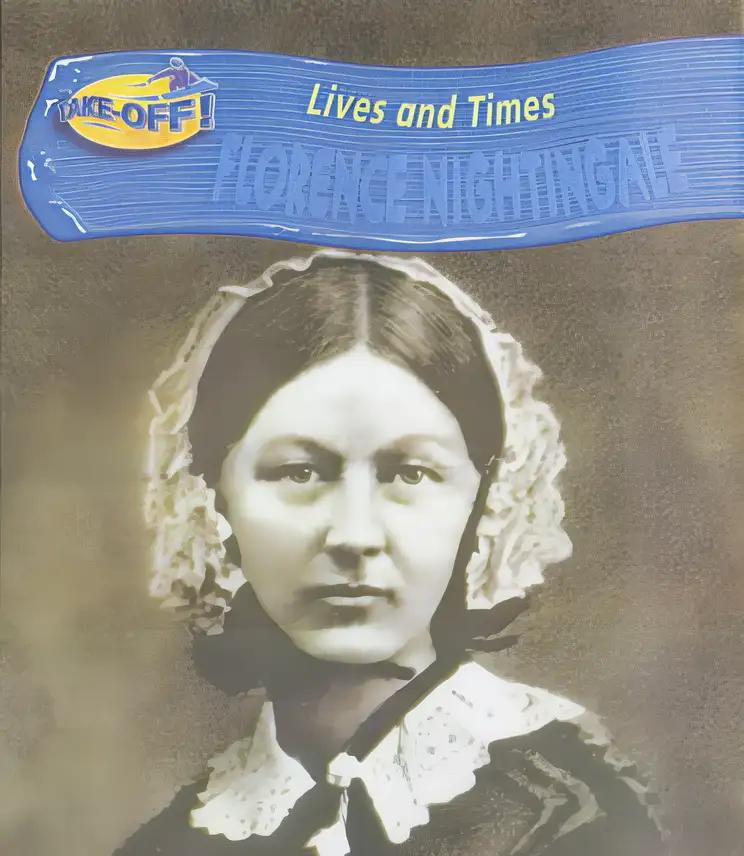 Take-off! Lives and Times: Florence Nightingale