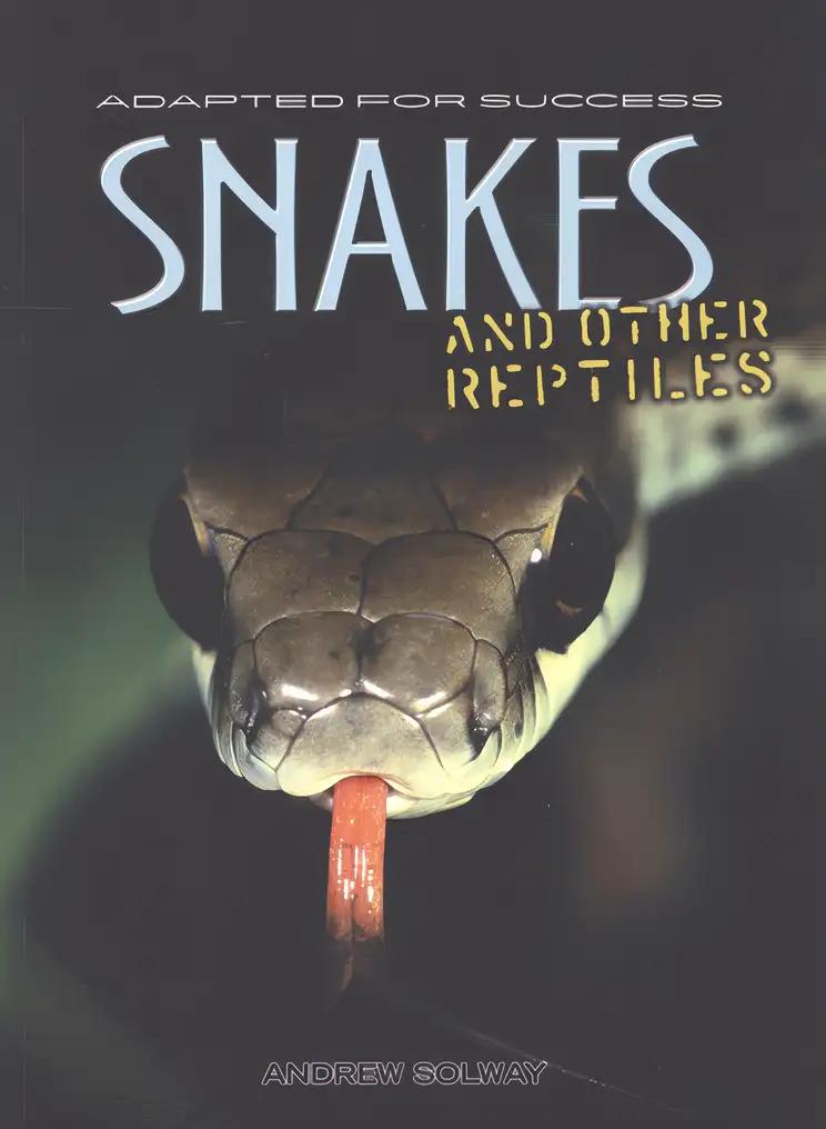 Snakes and Other Reptiles (Adapted for Success)