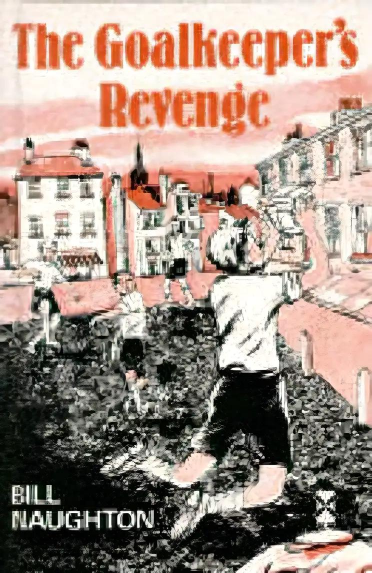 The Goalkeeper's Revenge (Bloomsbury Reader)