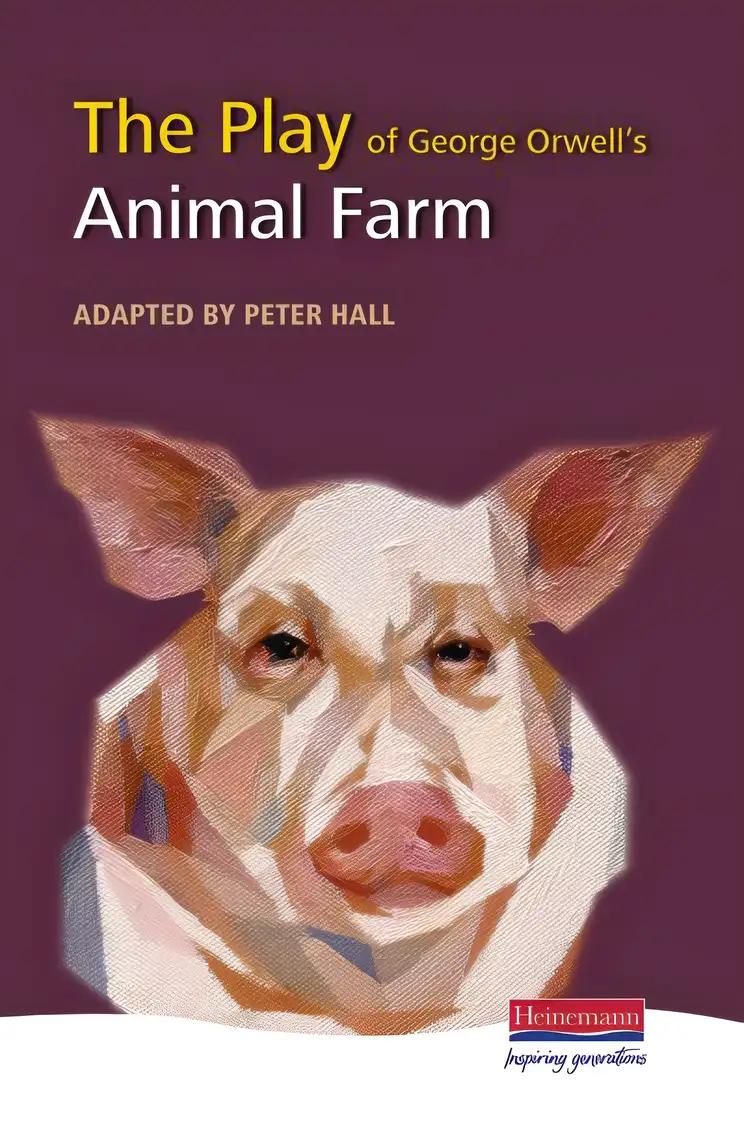 The Play of Animal Farm (Heinemann Plays For 14-16+)