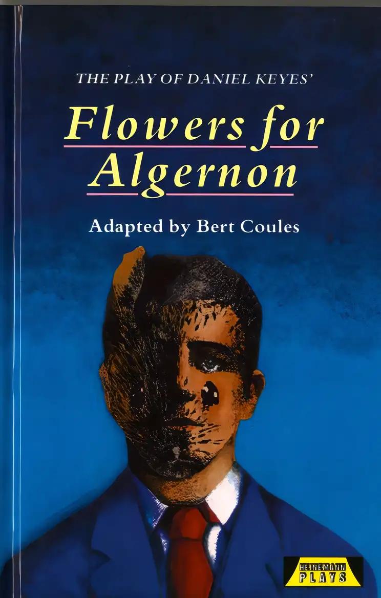 The Play of Flowers for Algernon (Heinemann Plays For 14-16+)