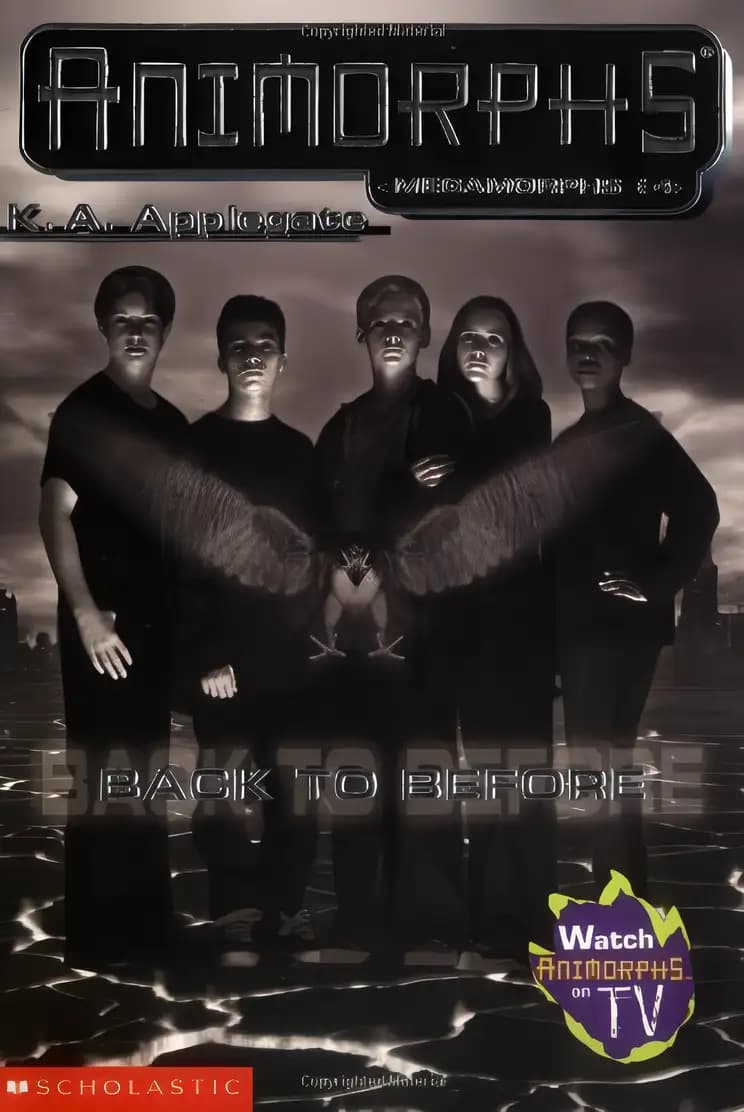 Book cover of 'Back to Before (Animorphs Megamorphs #4)'