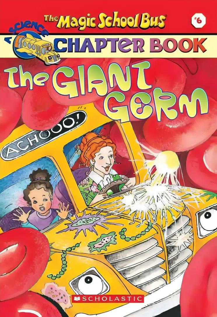 The Magic School Bus and the Giant Germ