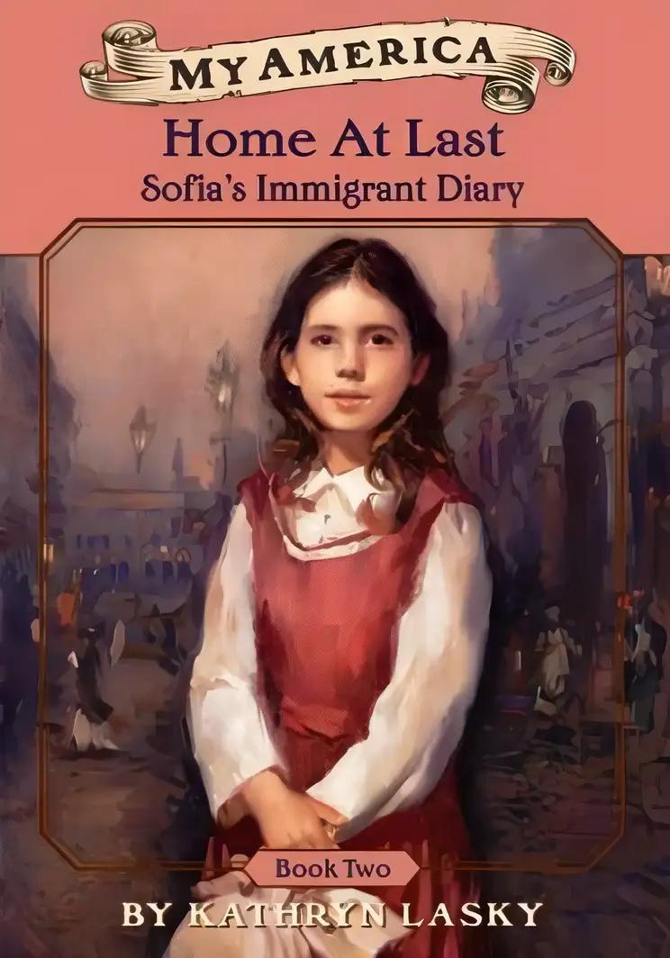 Home at Last: Sofia's Immigrant Diary