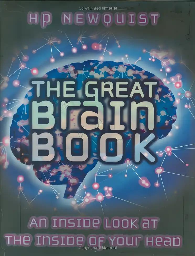 The Great Brain Book, The: an Inside Look at the Inside of Your Head