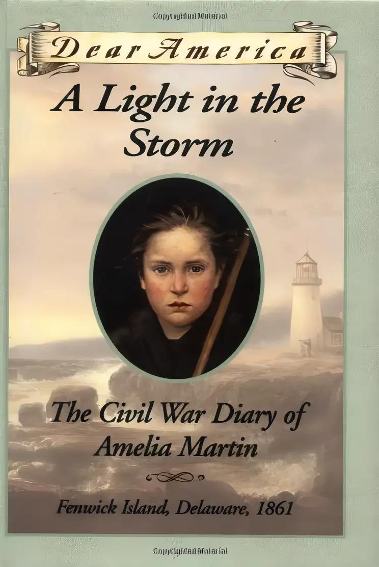 A Light in the Storm: The Civil War Diary of Amelia Martin, Fenwick Island, Delaware 1861 (Dear America Series)