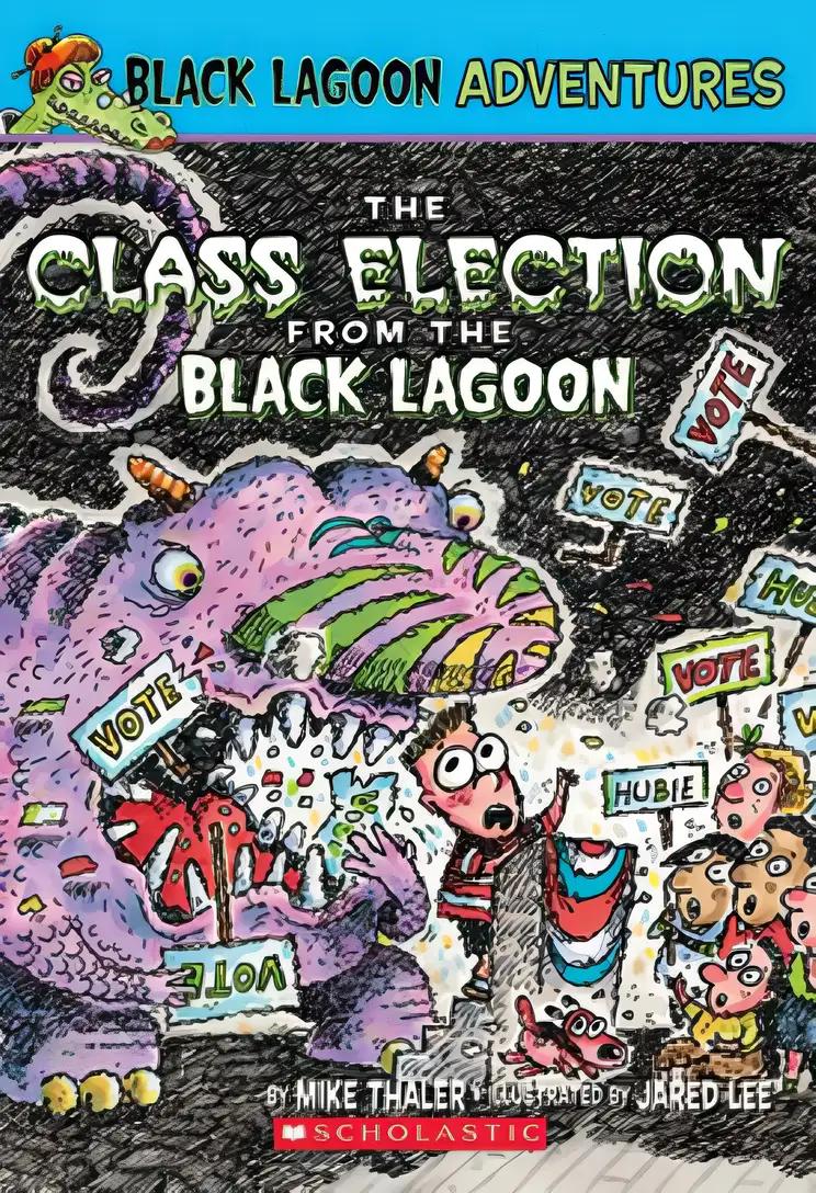 The Class Election from the Black Lagoon (Black Lagoon Adventures, No. 3)