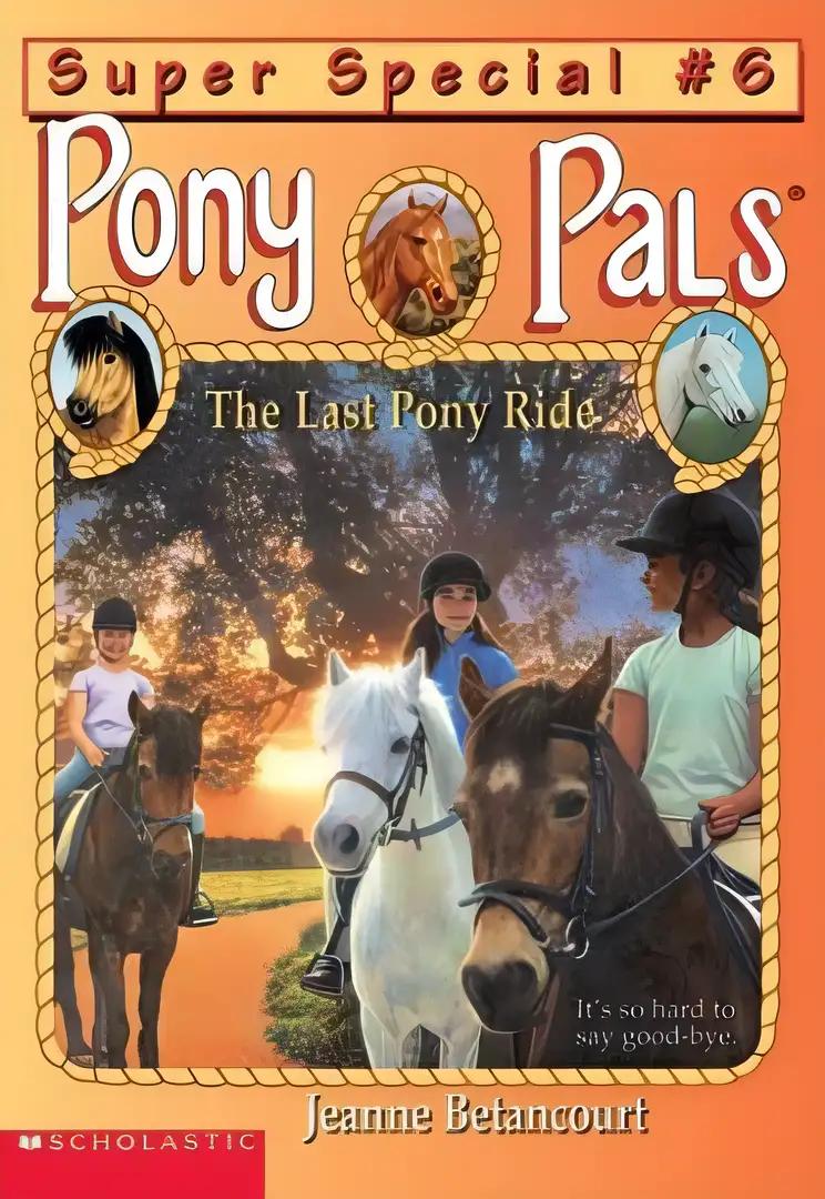 Pp Ss #06: The Last Pony Ride (Pony Pals)