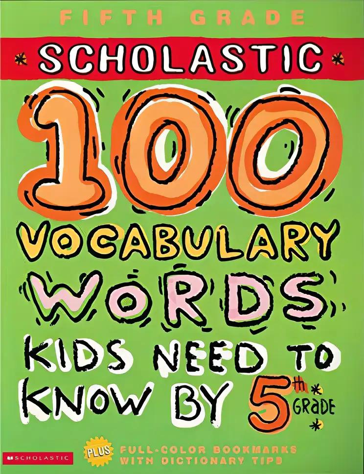 100 Vocabulary Words Kids Need to Know by 5th Grade (100 Words Workbook)