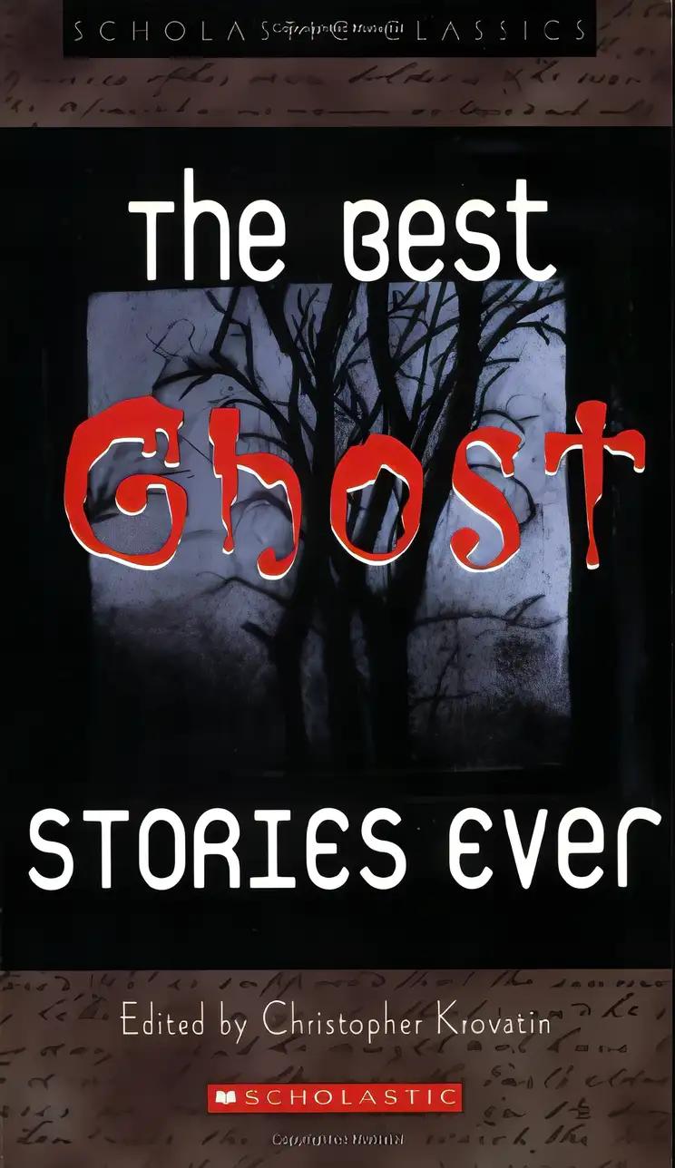 Scholastic Classics: The Best Ghost Stories Ever