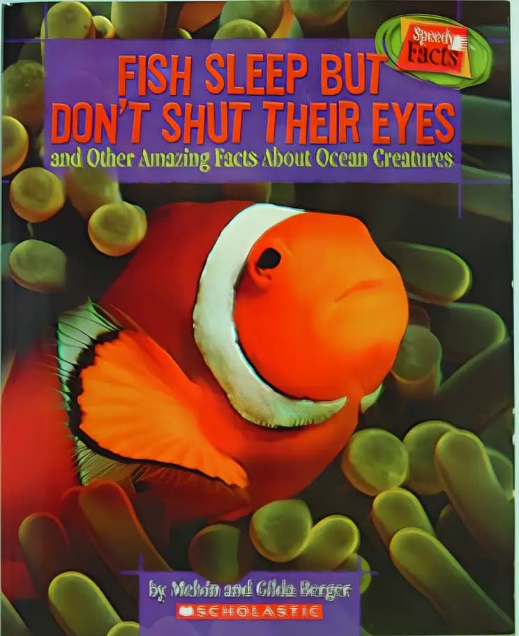 Book cover of 'Fish Sleep but Don't Shut Their Eyes: And Other Amazing Facts About Ocean Creatures (Speedy Facts)'