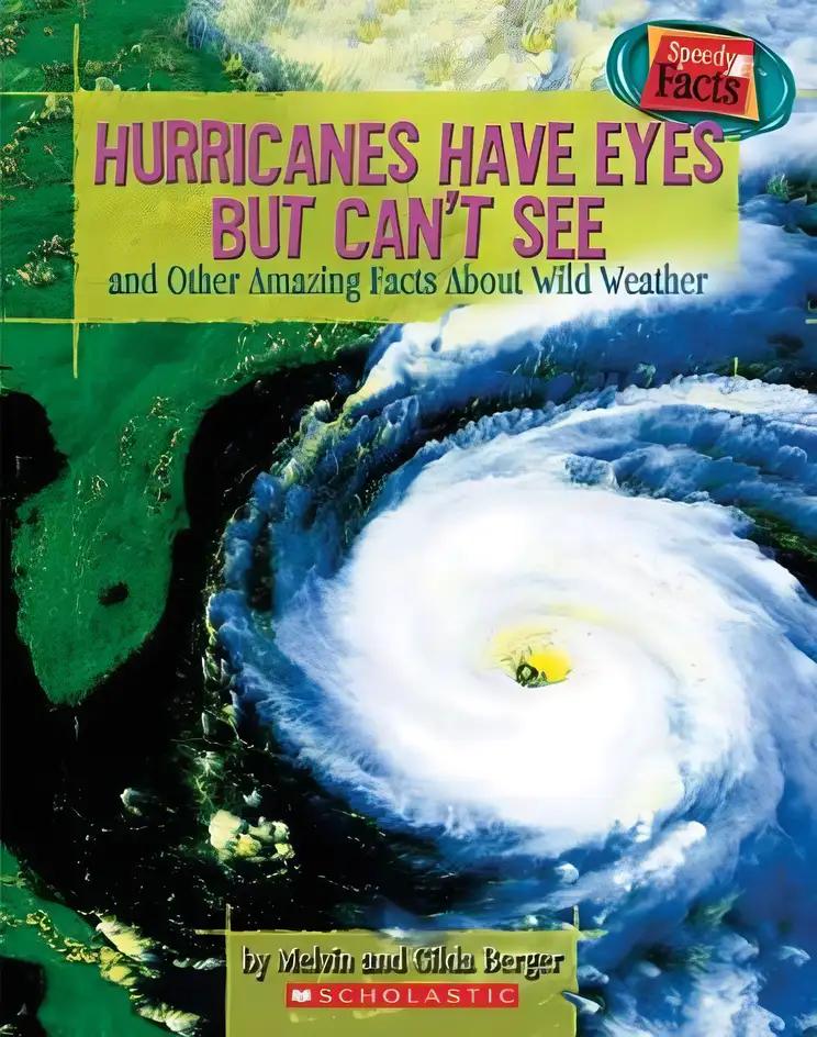 Speedy Facts: Hurricanes Have Eyes But Can't See and Other Amazing Facts About Wild Weather