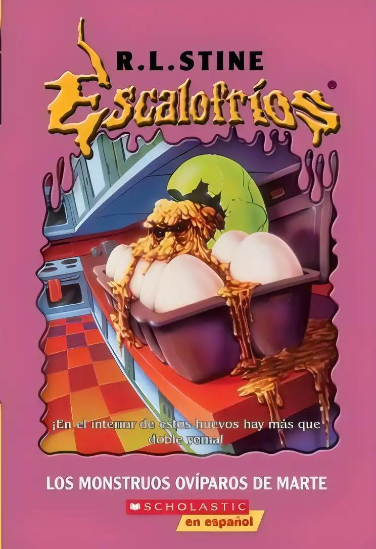 Escalofríos: Los monstruos ovíparos de Marte: Egg Monsters From Mars (escalofríos: Los Monstruos Ovíparos De Marte) (Goosebumps)