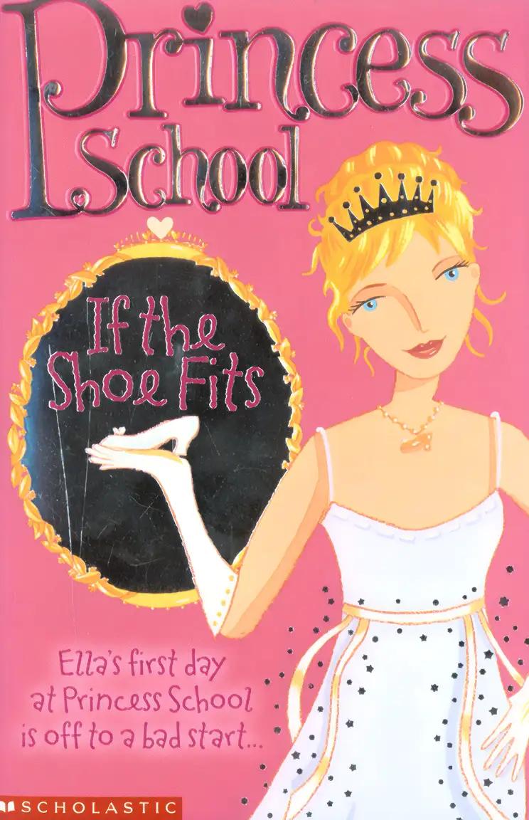 If The Shoe Fits (Princess School)