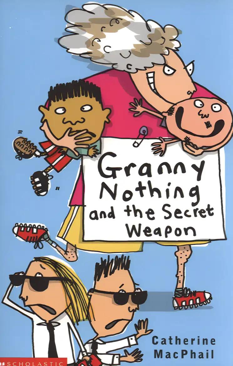 Granny Nothing and the Secret Weapon