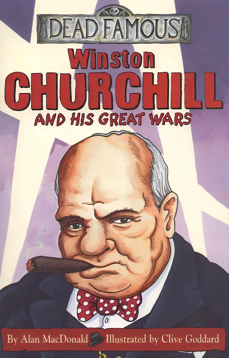 Winston Churchill and His Great Wars