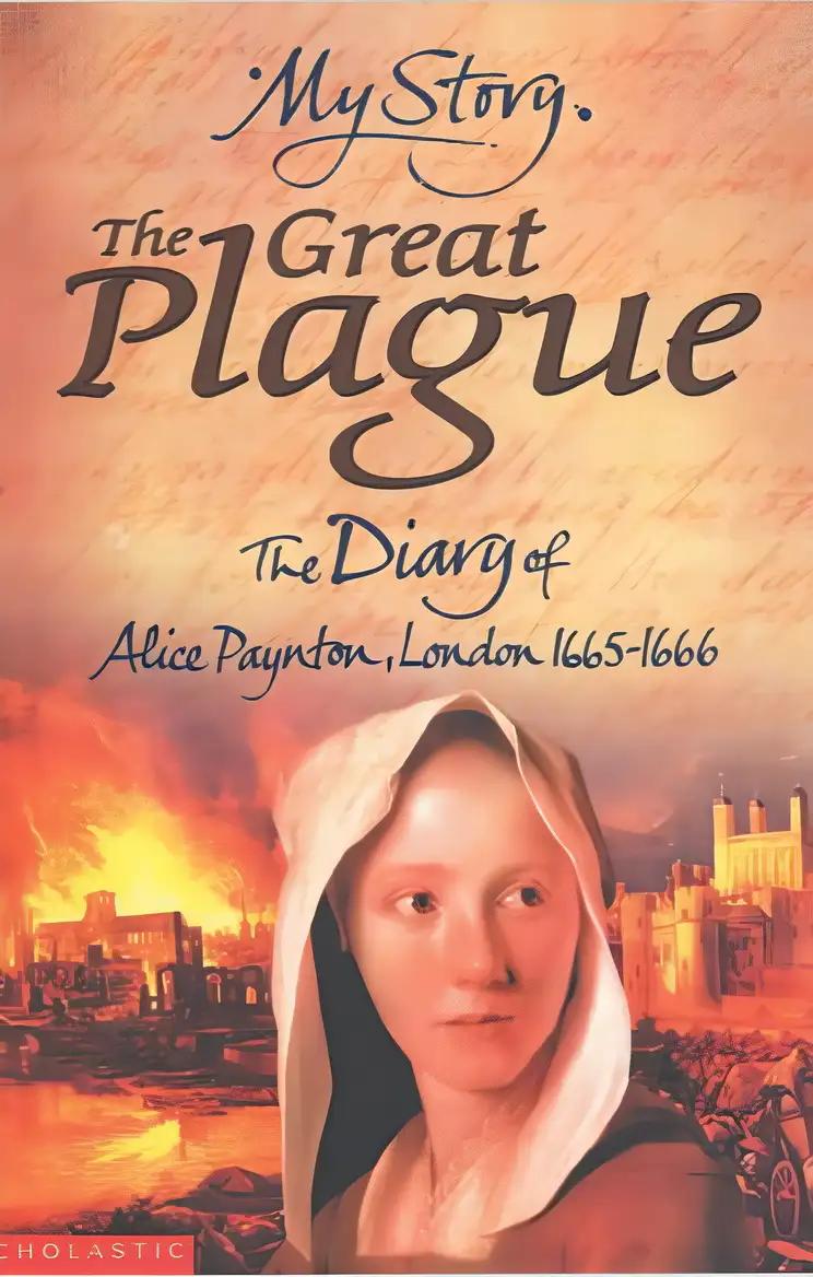 My Story: The Great Plague: A London Girl's Diary, 1665-1666