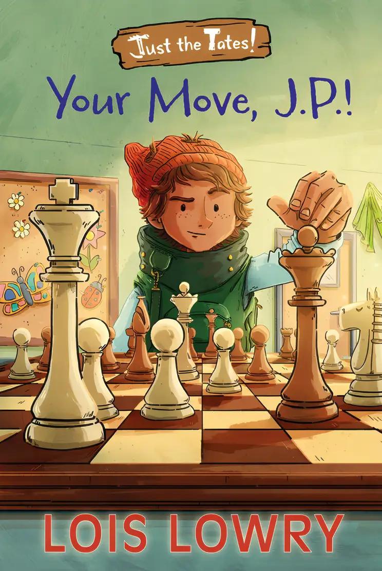 Your Move, J.p.! (Just the Tates! Book 3)